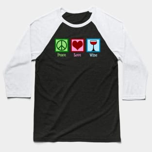 Peace Love Wine Baseball T-Shirt